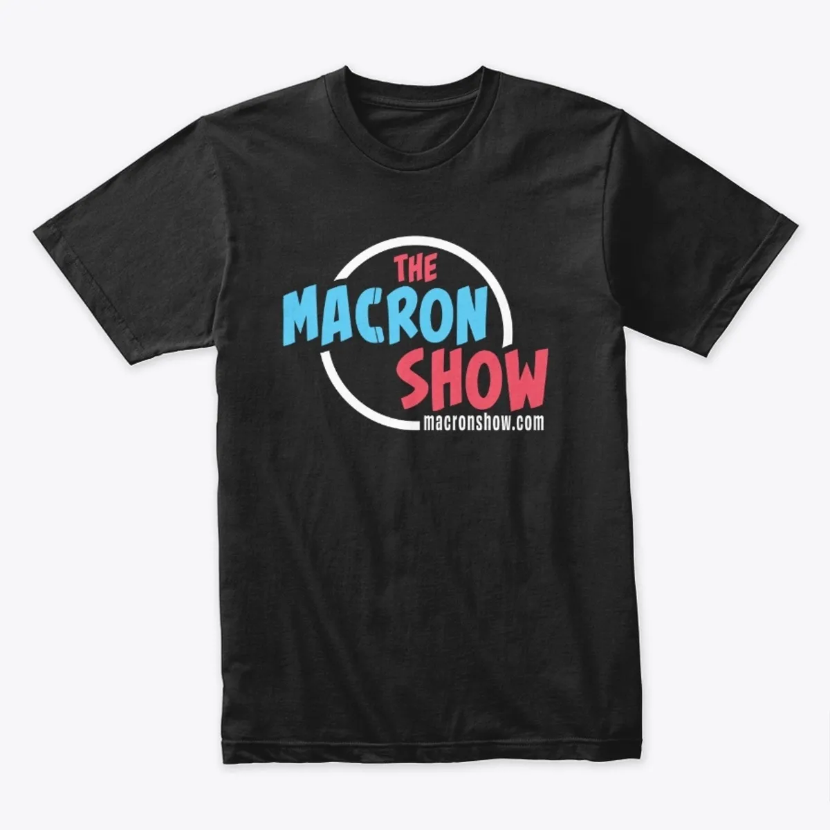 The Macron Show T-Shirt